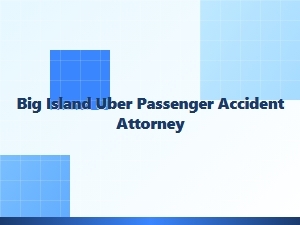 Big Island Uber Passenger Accident Attorney