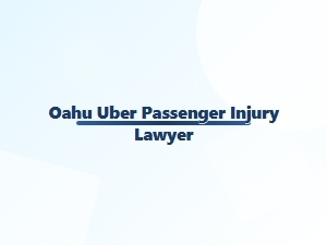 Oahu Uber Passenger Injury Lawyer
